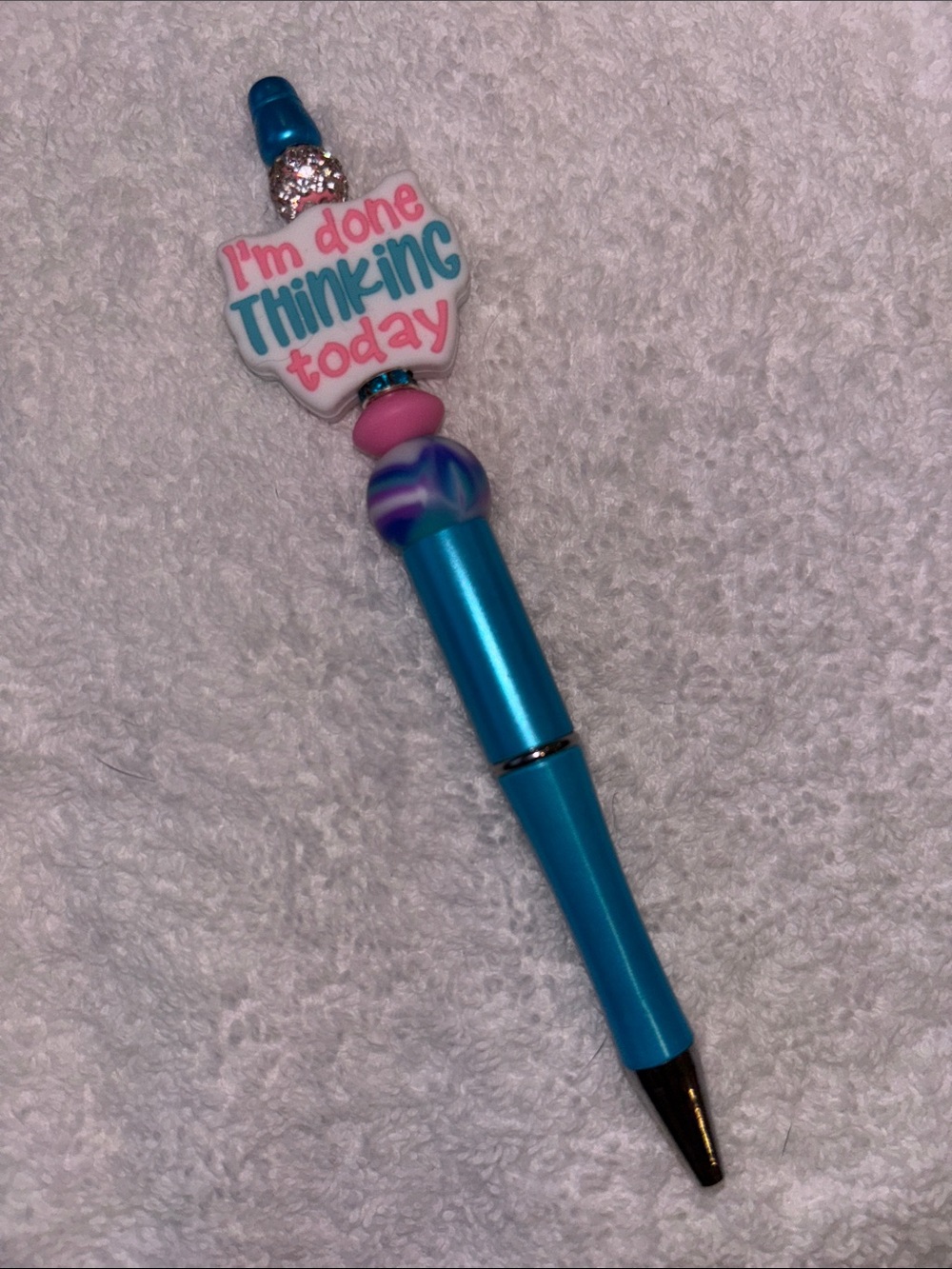 Blue Decorative Ballpoint Pen - I'm Done Thinking Today